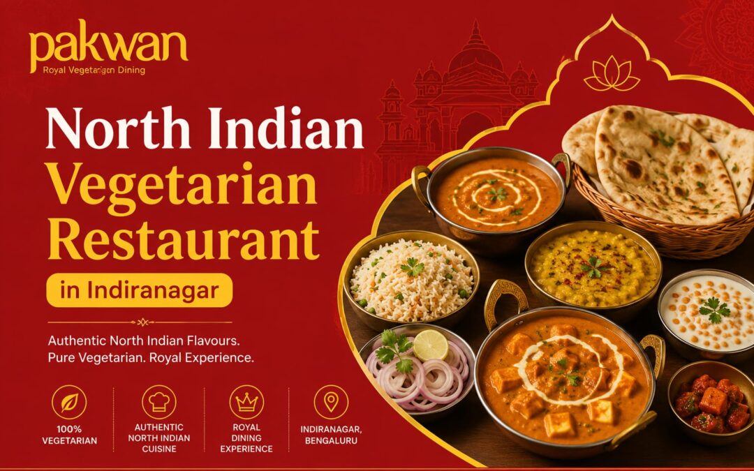 NORTH INDIAN VEGETARIAN RESTAURANT IN INDIRANAGAR