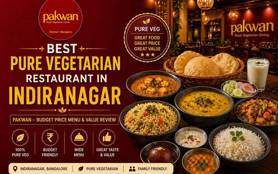 PURE VEGETARIAN RESTAURANT IN INDIRANAGAR