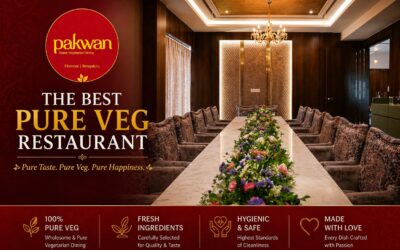 Best Pure Vegetarian Restaurant in Indiranagar: Why PAKWAN is the Top Choice